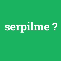 serpilme