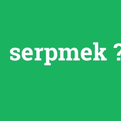 serpmek foto galeri
