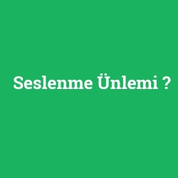 Seslenme Ünlemi