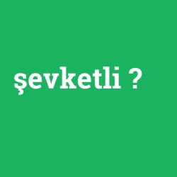 şevketli