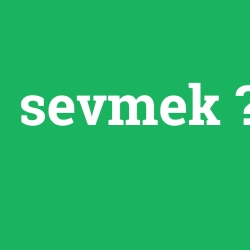 sevmek