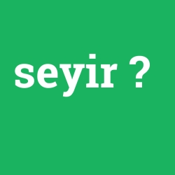 seyir