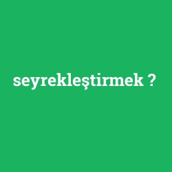 seyrekleştirmek foto galeri