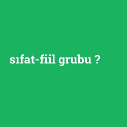 sıfat-fiil grubu foto galeri