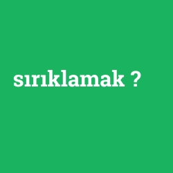 sırıklamak