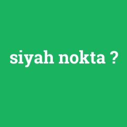 siyah nokta