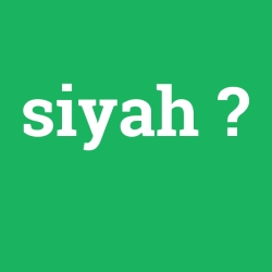 siyah