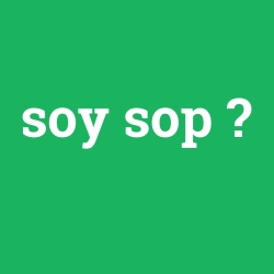 soy sop