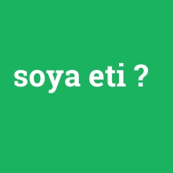 soya eti
