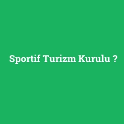 Sportif Turizm Kurulu