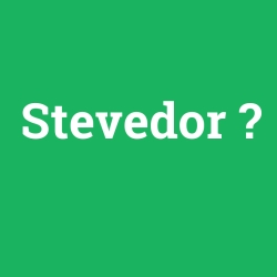 Stevedor