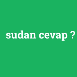 sudan cevap