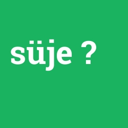 süje