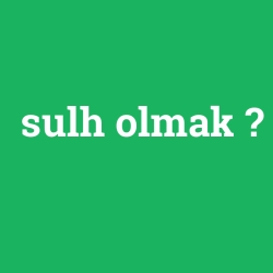 sulh olmak