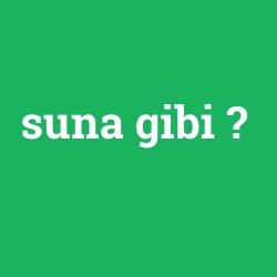 suna gibi foto galeri