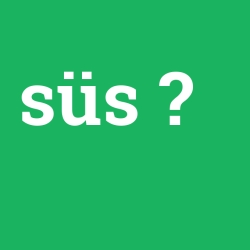 süs