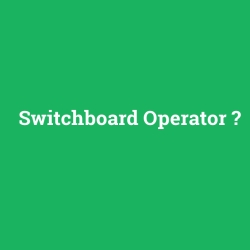 Switchboard Operator