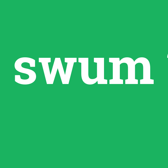 swum, swum nedir ,swum ne demek