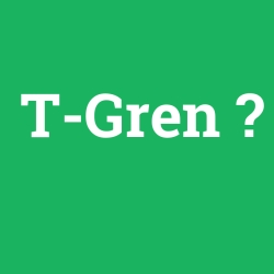 T-Gren foto galeri