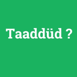 Taaddüd