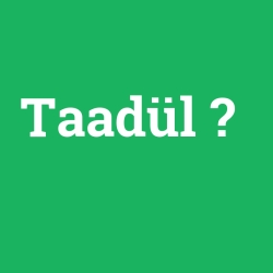 Taadül