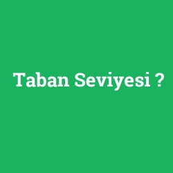 Taban Seviyesi foto galeri