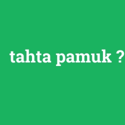 tahta pamuk