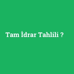 Tam İdrar Tahlili