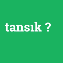 tansık foto galeri