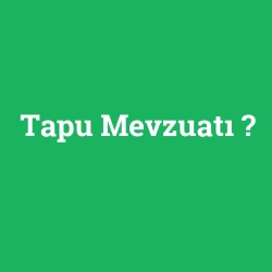 Tapu Mevzuatı