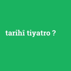 tarihî tiyatro
