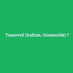 Tasavvuf (Sufizm, Gizemcilik) foto galeri