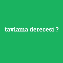 tavlama derecesi