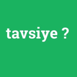tavsiye