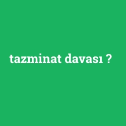 tazminat davası foto galeri