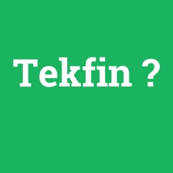 Tekfin foto galeri