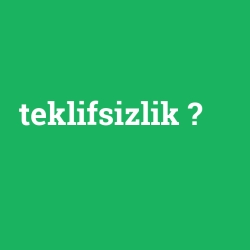 teklifsizlik
