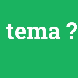 tema