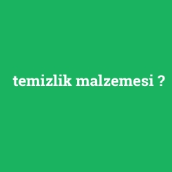 temizlik malzemesi