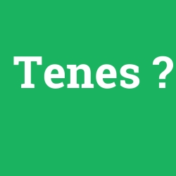 Tenes