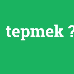 tepmek foto galeri