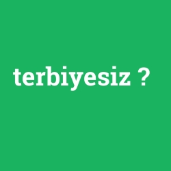 terbiyesiz foto galeri