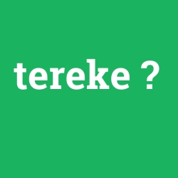 tereke
