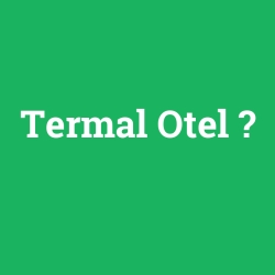 Termal Otel foto galeri