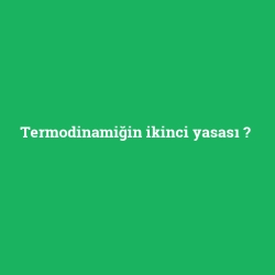 Termodinamiğin ikinci yasası foto galeri