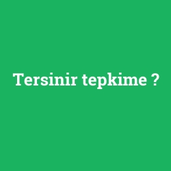 Tersinir tepkime foto galeri
