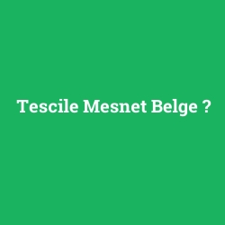 Tescile Mesnet Belge