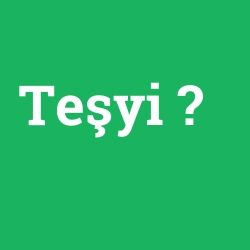 Teşyi foto galeri