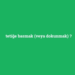 tetiğe basmak (veya dokunmak) foto galeri
