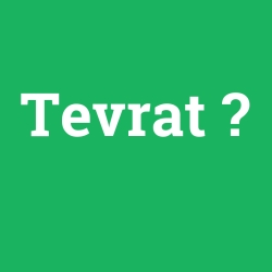 Tevrat foto galeri
